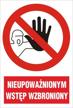 tab. Nieupoważnionym Wstęp Wzbroniony ZB04 20x30cm