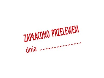 Pieczątka ZAPŁACONO PRZELEWEM DNIA ......