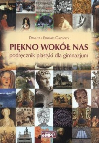 Piękno wokół nas Plastyka GIM kl 1-3 podręcznik