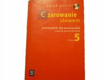 CZAROWANIE SŁOWEM ksiązka PRZEWODNIK nauczyciela 5