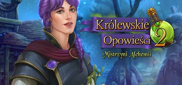 KROLEWSKIE OPOWIESCI 2 MISTRZYNI ALCHEMII STEAM