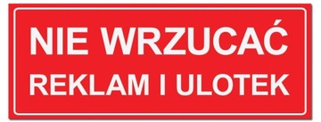 NIE WRZUCAĆ REKLAM ULOTEK zakaz tablica tabliczka zakaz akwizycji wrzucaj