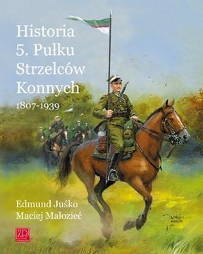 Historia 5 Pułku Strzelców Konnych 1807-1939