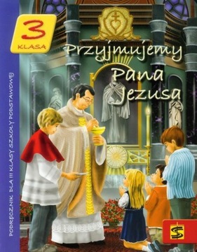 Przyjmujemy Pana Jezusa 3 Podręcznik Szkoła pods