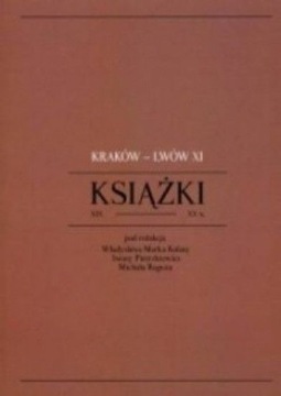 Kraków - Lwów, t. 11: Książki XIX-XX wieku