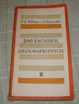 500 zagadek geograficznych - F.Klima , Z.Tokarski