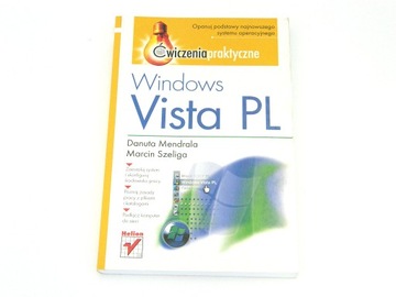 Windows Vista PL. Ćwiczenia praktyczne (Danuta Mendrala, Marcin Szeliga)