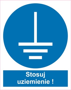 Naklejka PIKTOGRAM BHP, stosuj uziemienie