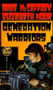 Generation Warriors Энн МакКэффри Элизабет Мун