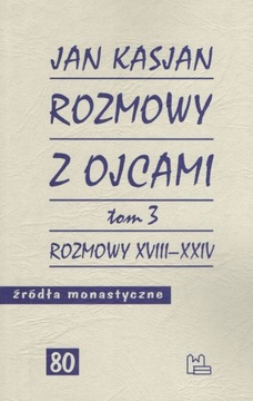 Rozmowy z Ojcami Tom 3 Jan Kasjan ŹM 80 Tyniec