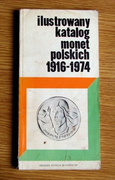 Ilustrowany katalog monet polskich 1916 - 1974