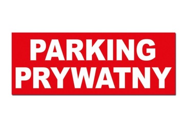 tabliczka ZNAK tablica PARKING PRYWATNY PCV 21x8cm zakaz parkowania znak