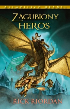 ZAGUBIONY HEROS Rick Riordan OLIMPIJSCY HEROSI tom 1 - EGZ. POWYSTAWOWY!