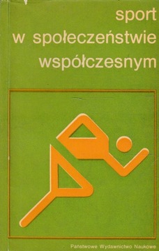 SPORT W SPOŁECZEŃSTWIE WSPÓŁCZESNYM