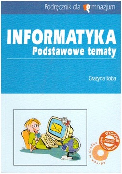 Informatyka Podstawowe tematy Podręcznik+CD-ROM NO