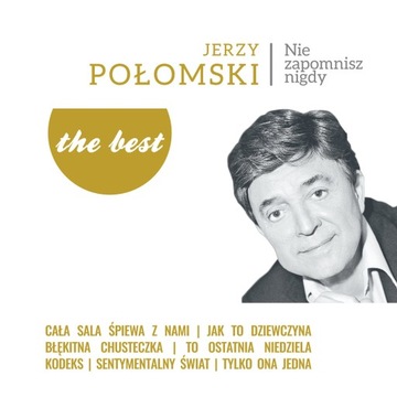 Jerzy Połomski - The Best: Nie zapomnisz nigdy