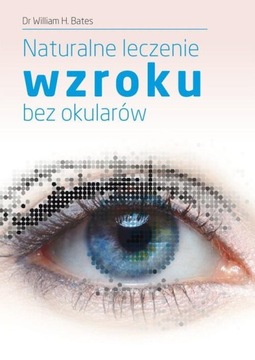 NATURALNE LECZENIE WZROKU BEZ OKULARÓW