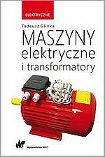 Maszyny elektryczne i transformatory - T. Glinka