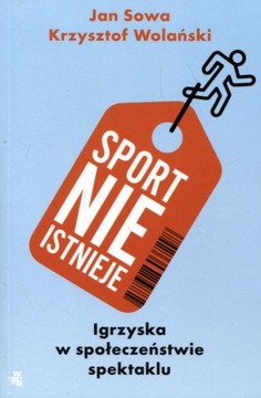 Sport nie istnieje Jan Sowa, Krzysztof Wolański