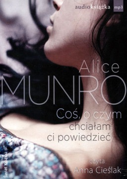 Coś, o czym chciałam ci powiedzieć. Audiobook Alic