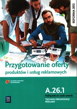 Przygotowanie oferty produktów i usług reklamowych Kwalifikacja A.26.1