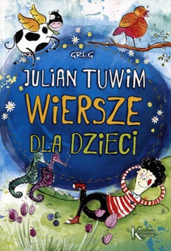 Tuwim Julian Wiersze dla dzieci PIĘKNIE ILUSTROWANE Kolorowa Klasyka GREG