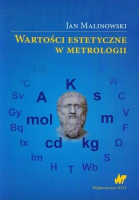 Wartości estetyczne w metrologii Jan Malinowski