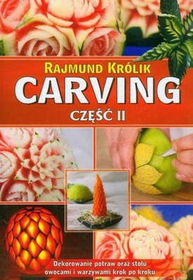 Carving. Cz. 2 Rajmund Królik