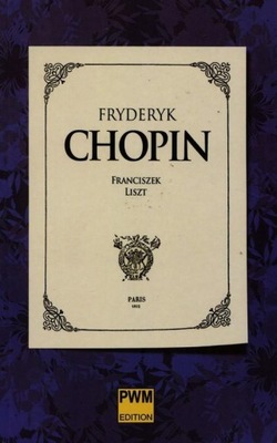 Fryderyk Chopin Franciszek Liszt