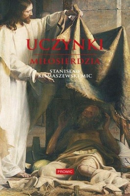 Uczynki miłosierdzia Stanisław Klimaszewski
