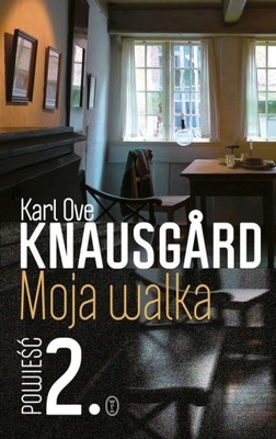 Moja walka. Powieść 2 Karl Ove Knausgard