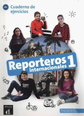Reporteros Internacionales 1. Cuaderno de ejercicios. A1