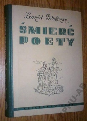 ŚMIERĆ POETY - Leonid Grossman wyd. 1949 r.