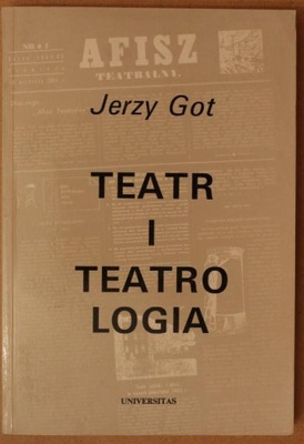 TEATR I TEATROLOGIA - Jerzy Got / Solski Słowacki Kraków Bliziński