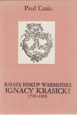KSIĄŻĘ BISKUP WARMIŃSKI IGNACY KRASICKI 1735-1801