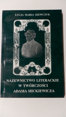 Nazewnictwo literackie w twórczości Mickiewicza