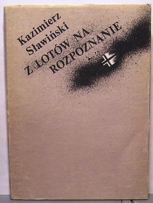 Z lotów na rozpoznanie, Kazimierz Sławiński [1984]