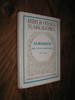 ALMANACH BIBLIOTEKI NARODOWEJ 1919-1969