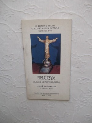 PIELGRZYM BŁ.RAFAŁ KALINOWSKI KARMELITA BOSY ŁÓDŹ