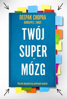 Twój Supermózg Rozwiń dynamiczny potencjał umysły, Deepak Chopra D*