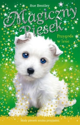 Magiczny piesek. Leśny czar Sue Bentley, Realne zdjęcia
