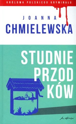 STUDNIE PRZODKÓW Joanna Chmielewska