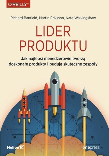 Лидер продукта: как лучшие менеджеры создают, чтобы