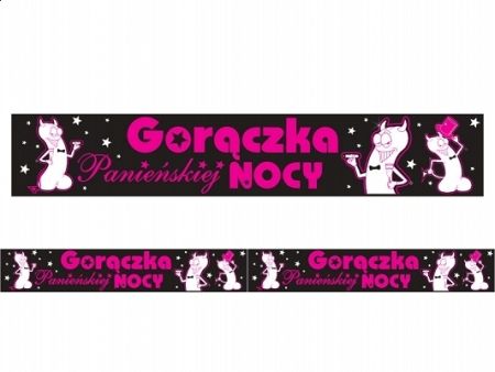 TAŚMA Szarfa na Wieczór Panieński Gorączka NOCY