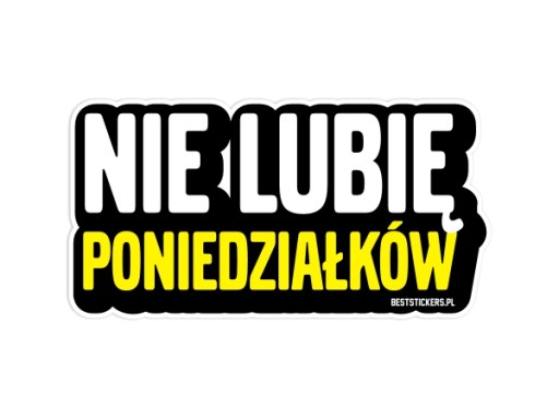 Naklejka na auto szybe laptop NIE LUBIĘ PONIEDZIAŁKÓW *11cm