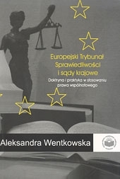 EUROPEJSKI TRYBUNAŁ SPRAWIEDLIWOŚCI I SĄDY KRAJOWE