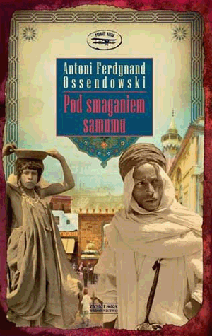 Pod smaganiem samumu, Ossendowski