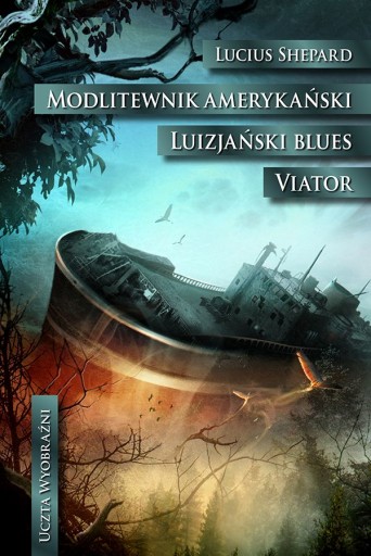 Американский молитвенник. Луизианский блюз. Путешественник - Люциус Шепард