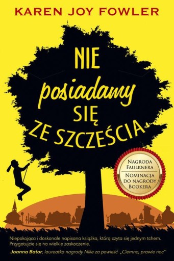 NIE POSIADAMY SIĘ ZE SZCZĘŚCIA KAREN JOY FOWLER