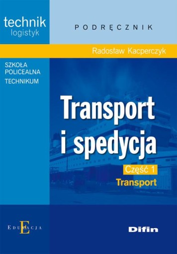 Transport i spedycja część 1 Transport Radosław Kacperczyk